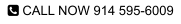  CALL NOW 914 595-6009